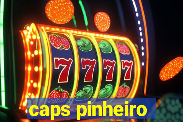 caps pinheiro