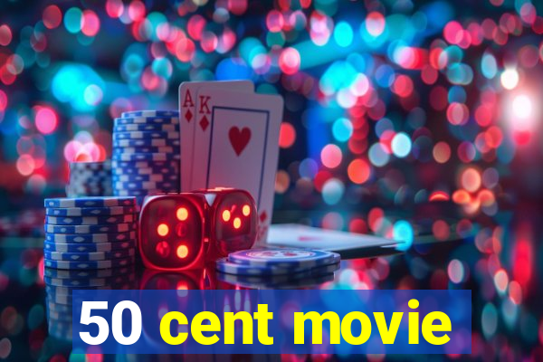 50 cent movie