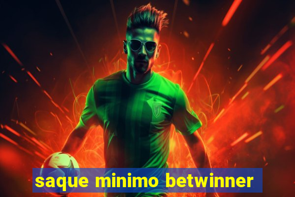 saque minimo betwinner