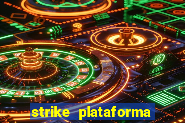 strike plataforma de jogos