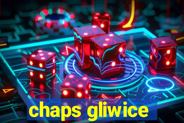 chaps gliwice