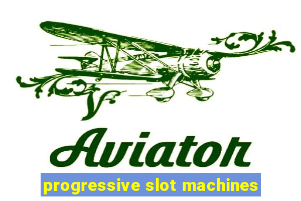 progressive slot machines