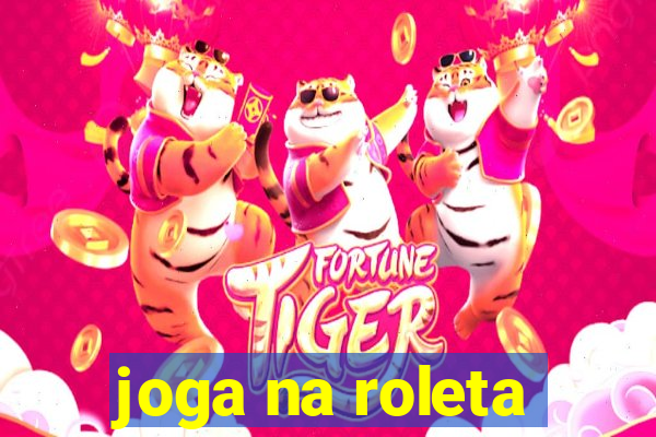 joga na roleta