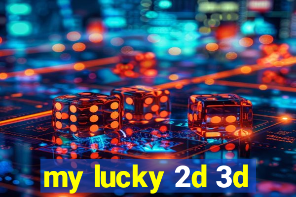 my lucky 2d 3d