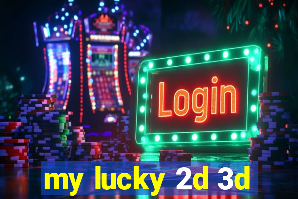 my lucky 2d 3d