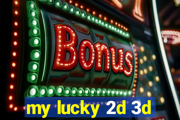 my lucky 2d 3d