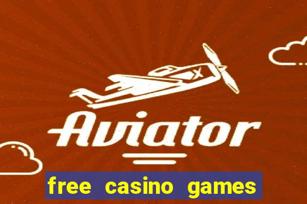 free casino games and slots