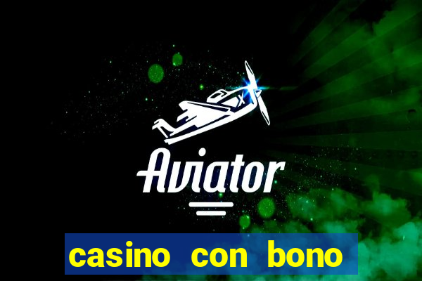 casino con bono sin deposito