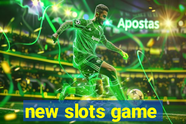 new slots game