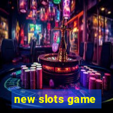 new slots game