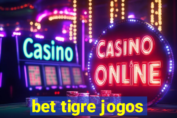 bet tigre jogos