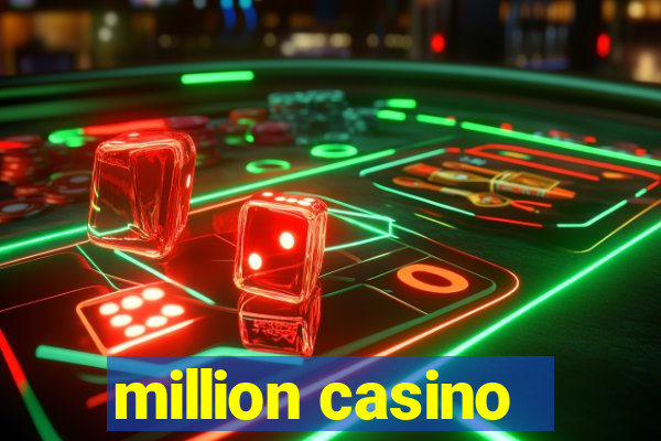 million casino