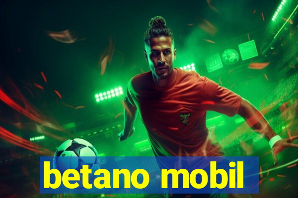 betano mobil