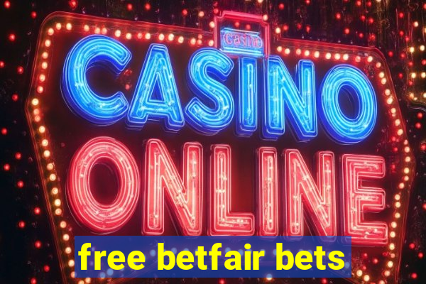 free betfair bets