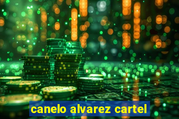 canelo alvarez cartel