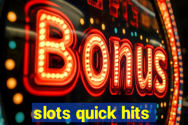 slots quick hits