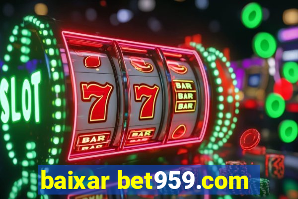 baixar bet959.com