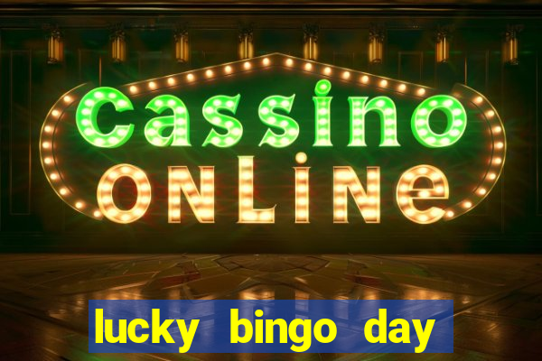 lucky bingo day paga mesmo