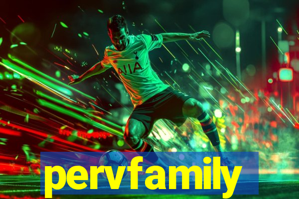 pervfamily