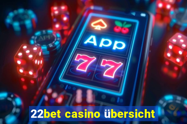 22bet casino übersicht