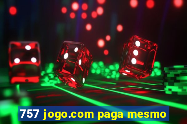 757 jogo.com paga mesmo