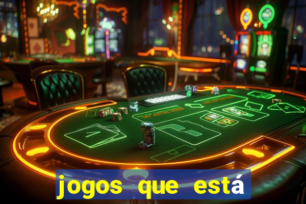 jogos que está ganhando dinheiro