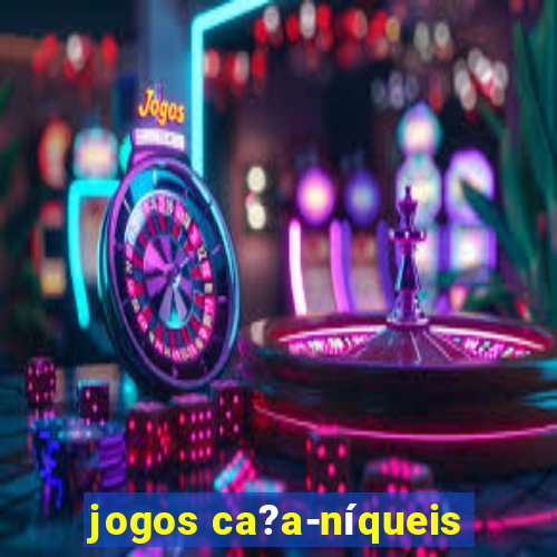 jogos ca?a-níqueis