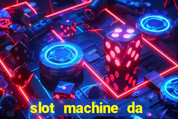 slot machine da giocare gratis