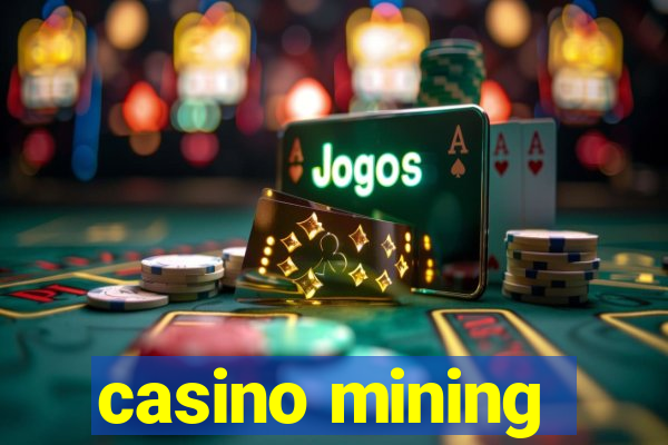 casino mining