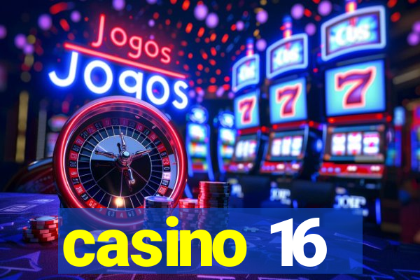 casino 16