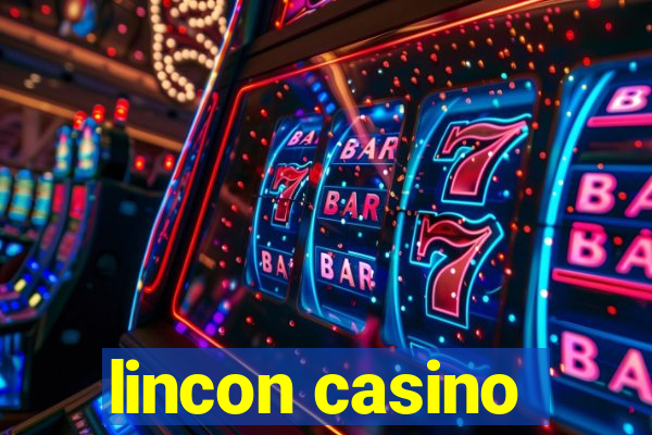 lincon casino