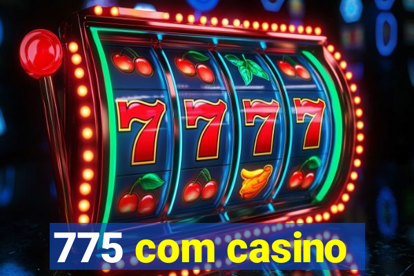 775 com casino