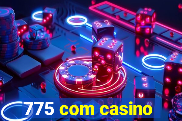 775 com casino