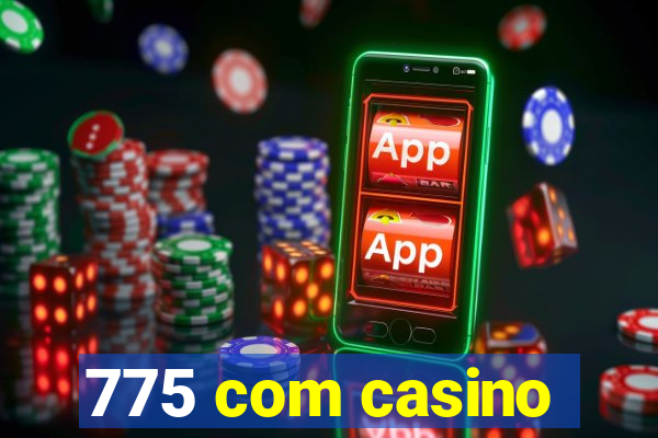 775 com casino