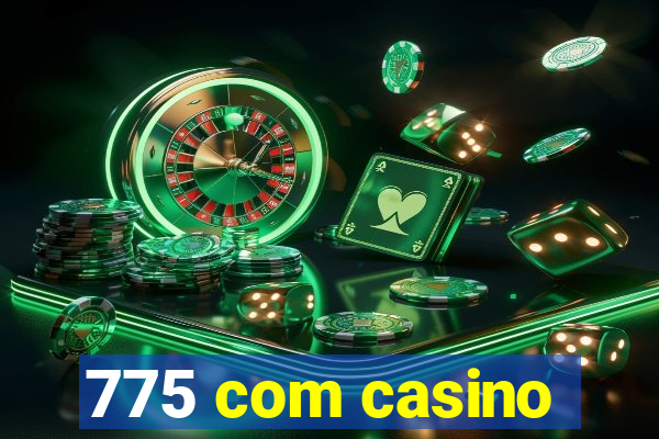 775 com casino