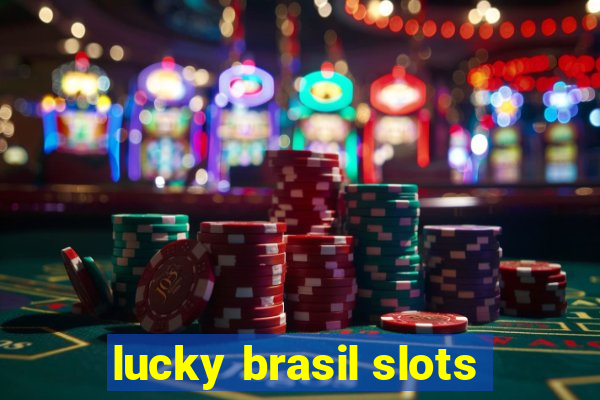 lucky brasil slots