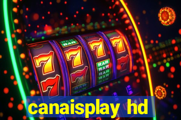 canaisplay hd