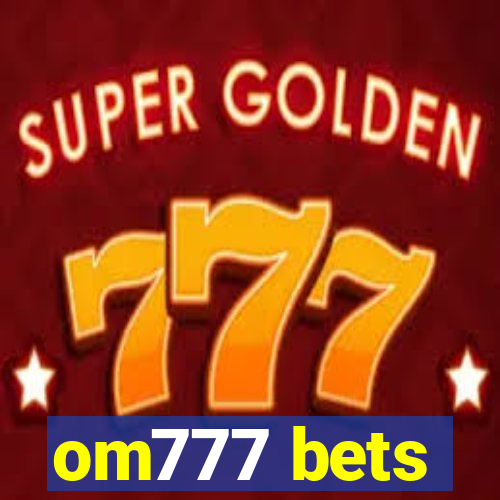 om777 bets