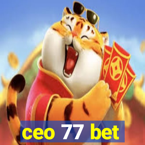 ceo 77 bet