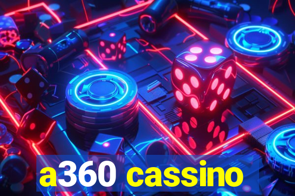 a360 cassino