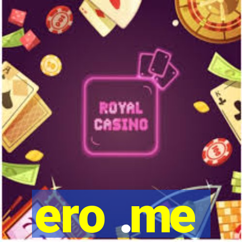 ero .me