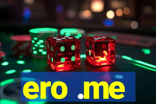 ero .me