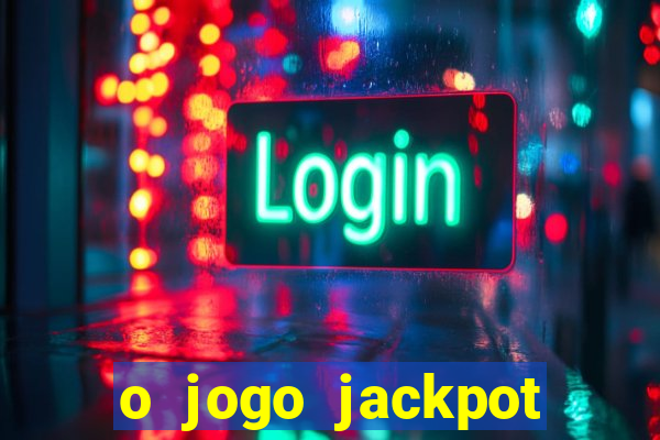 o jogo jackpot paga mesmo