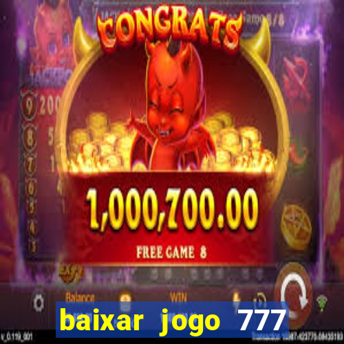 baixar jogo 777 slots vamos