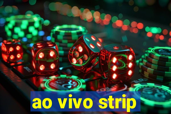 ao vivo strip