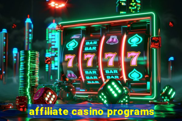 affiliate casino programs