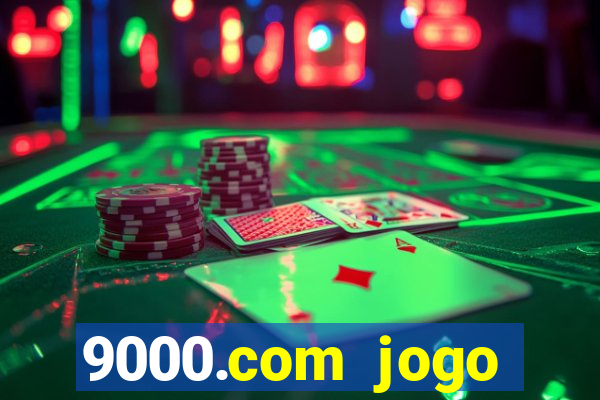 9000.com jogo cassino baixar