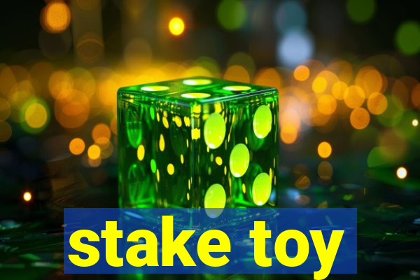 stake toy