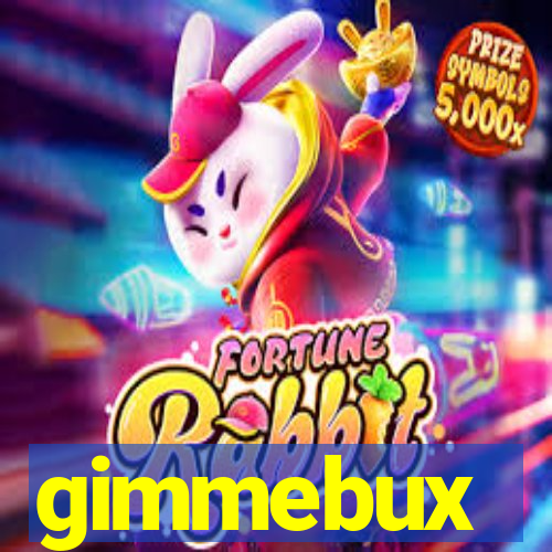 gimmebux