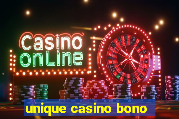 unique casino bono